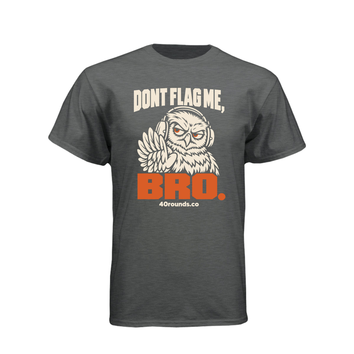 Don’t Flag Me, Bro — Range Humor Tee · Heather Heavy Metal · Front