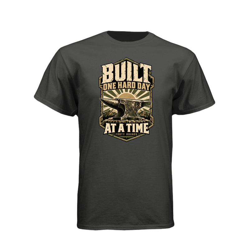 Built One Hard Day at a Time Tee