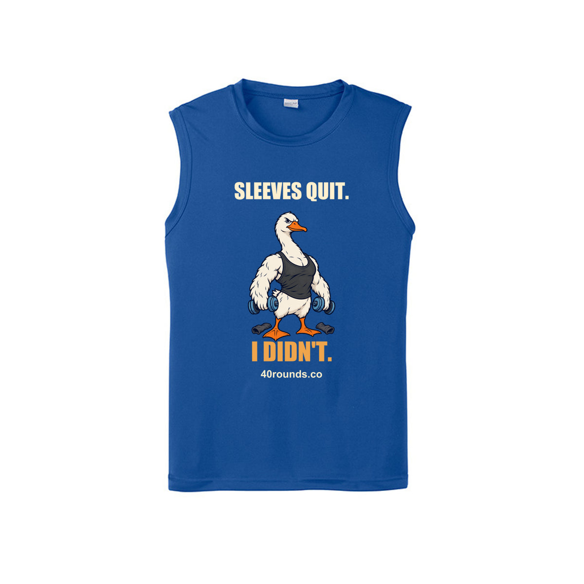 Sleeves Quit. I Didn’t. — Performance Sleeveless · True Royal · Front