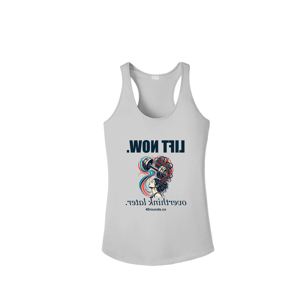 Lift Now. Overthink Later. — Women’s Mirrored Graphic Racerback · White · Front