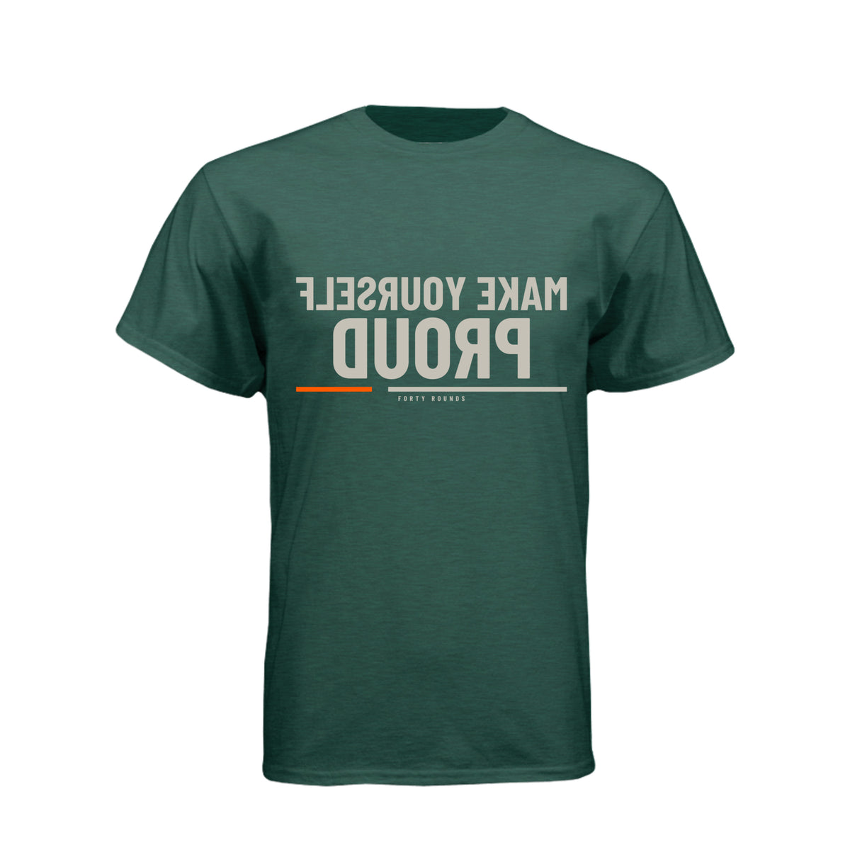 Make Yourself Proud — Men’s Mirrored Tee · Heather Forest Green · Front