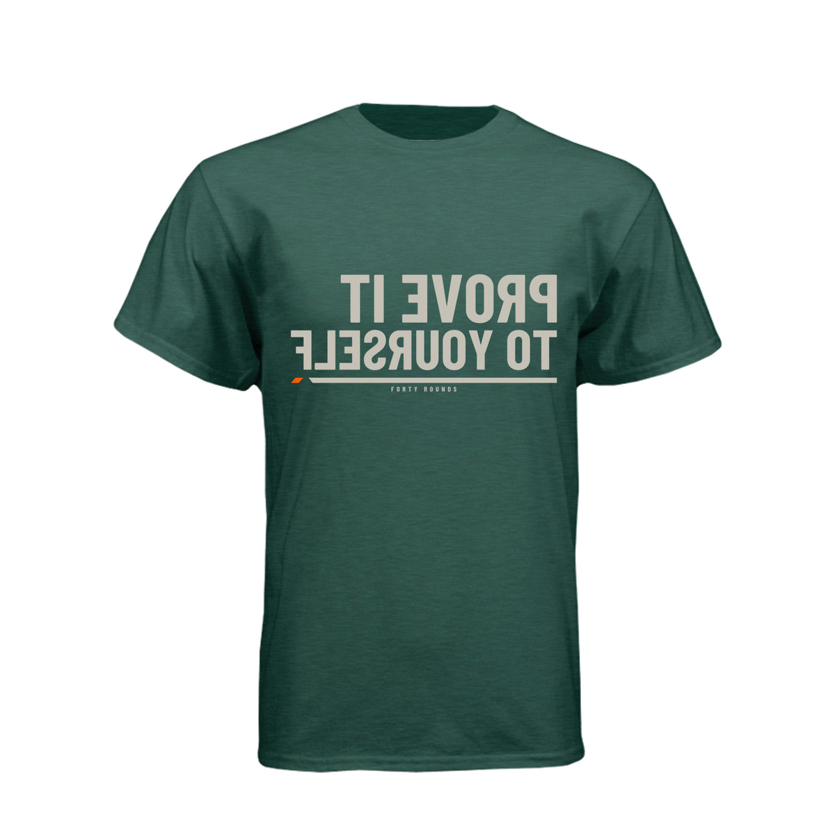 Prove It to Yourself — Men’s Mirrored Tee · Heather Forest Green · Front