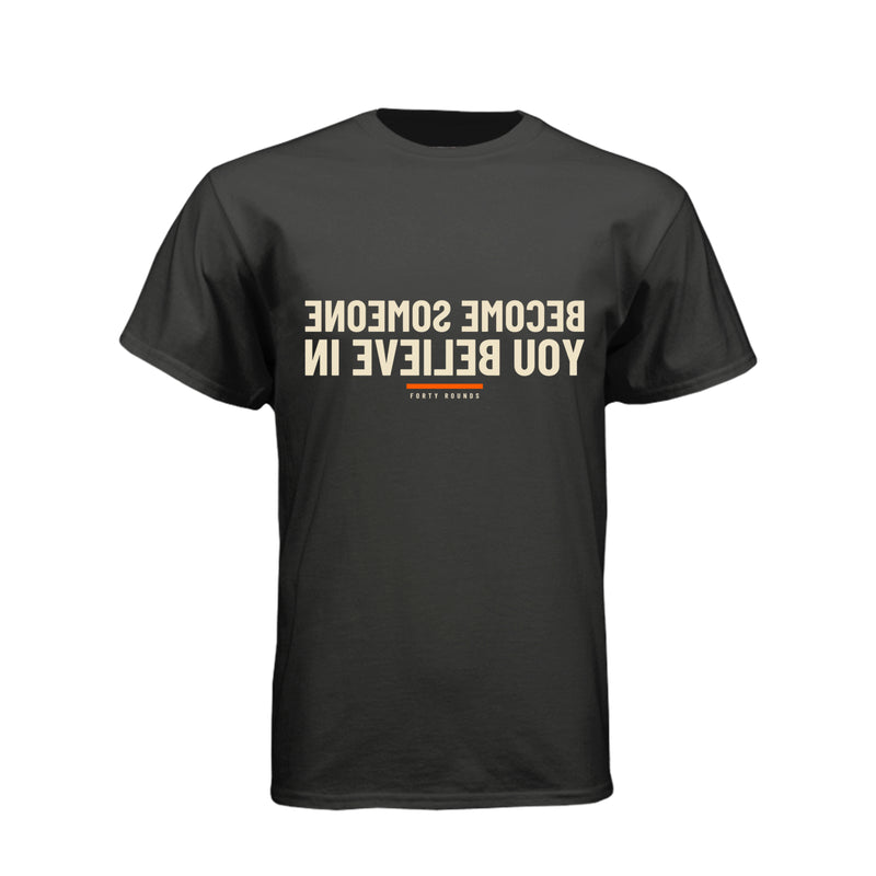 Become Someone You Believe In — Men’s Mirrored Tee
