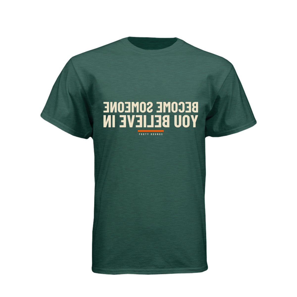 Become Someone You Believe In — Men’s Mirrored Tee · Heather Forest Green · Front