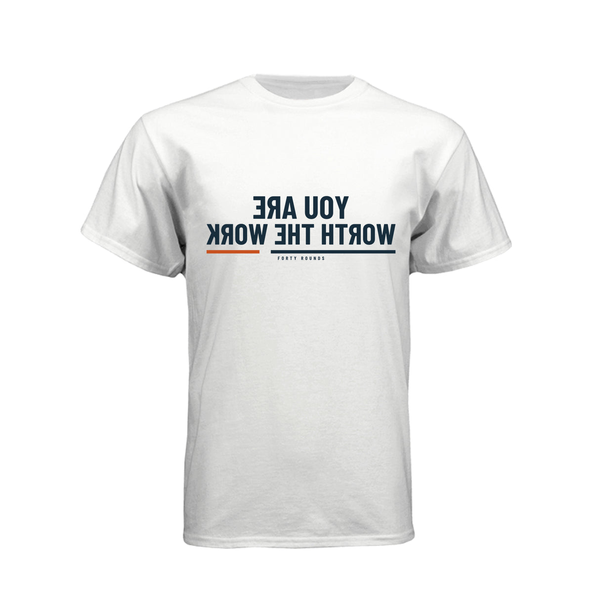 You Are Worth the Work — Men’s Mirrored Tee · White · Front