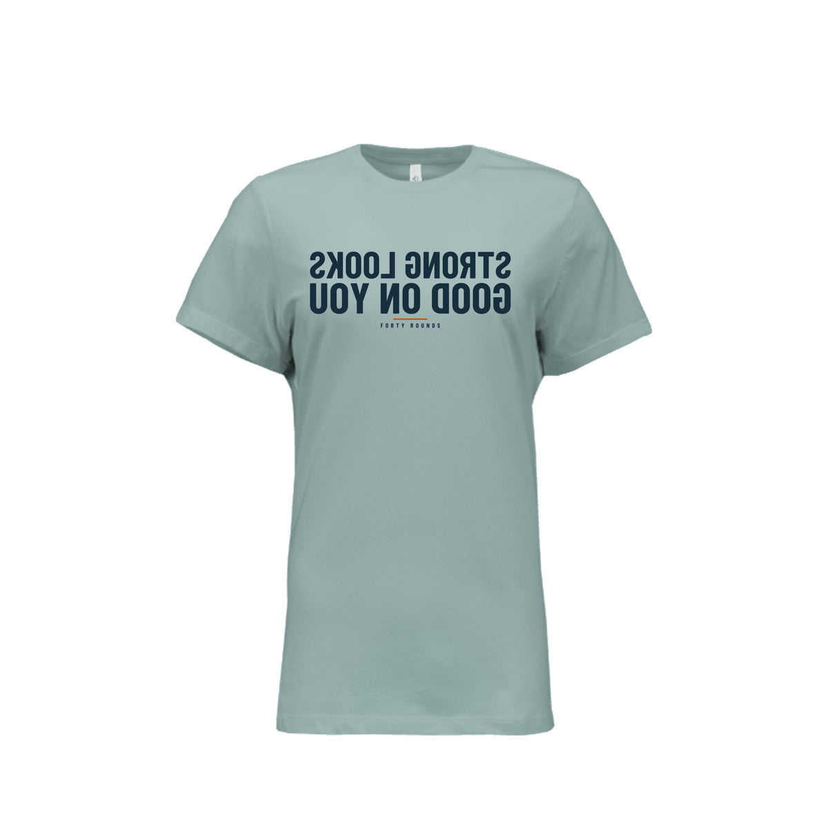 Strong Looks Good on You — Women’s Relaxed Mirrored Tee · Dusty Blue · Front