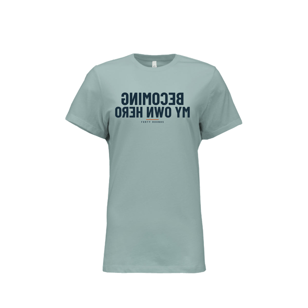 Becoming My Own Hero — Women’s Relaxed Mirrored Tee · Dusty Blue · Front