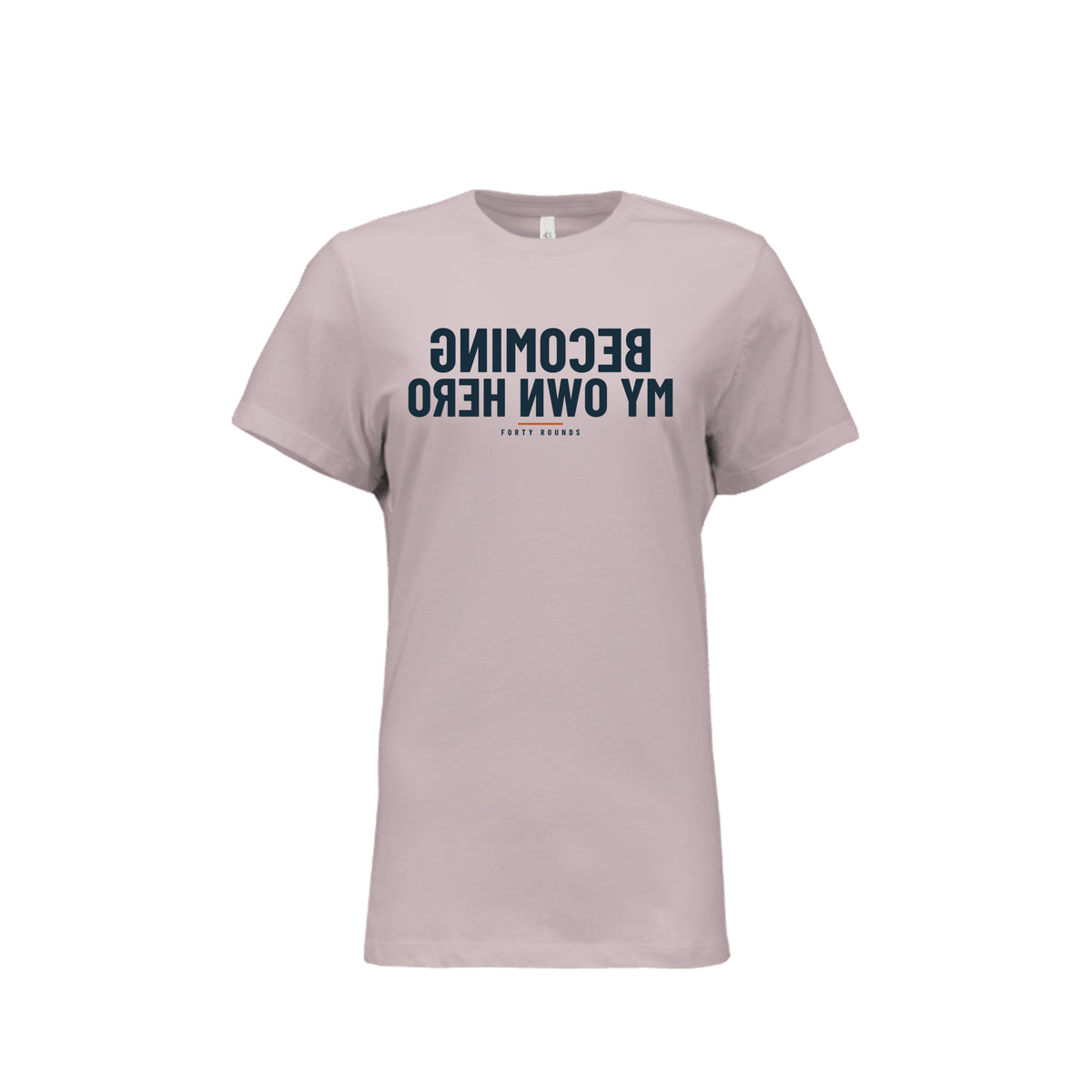 Becoming My Own Hero — Women’s Relaxed Mirrored Tee · Pink Gravel · Front