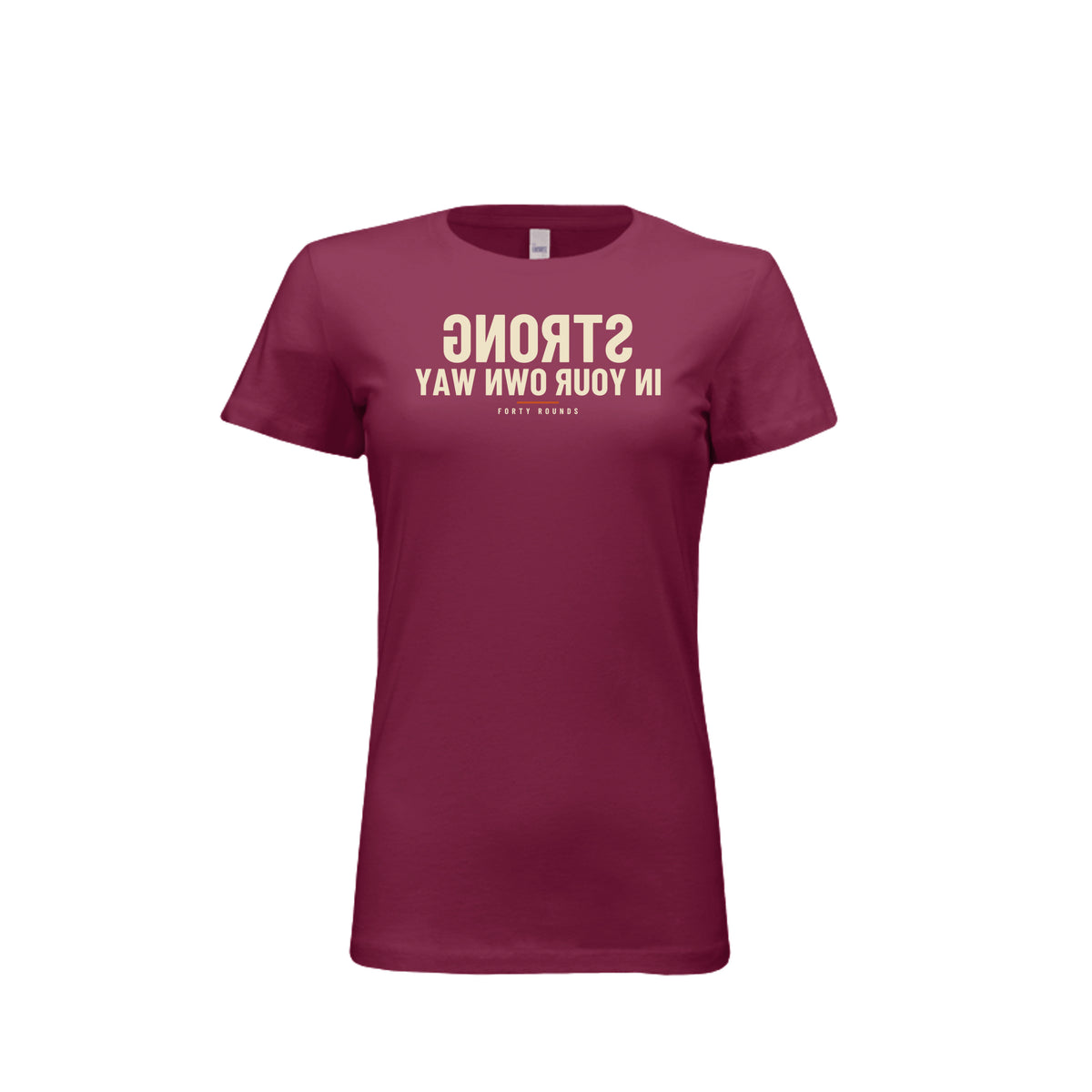 Strong in Your Own Way — Women’s Fitted Mirrored Tee · Maroon · Front