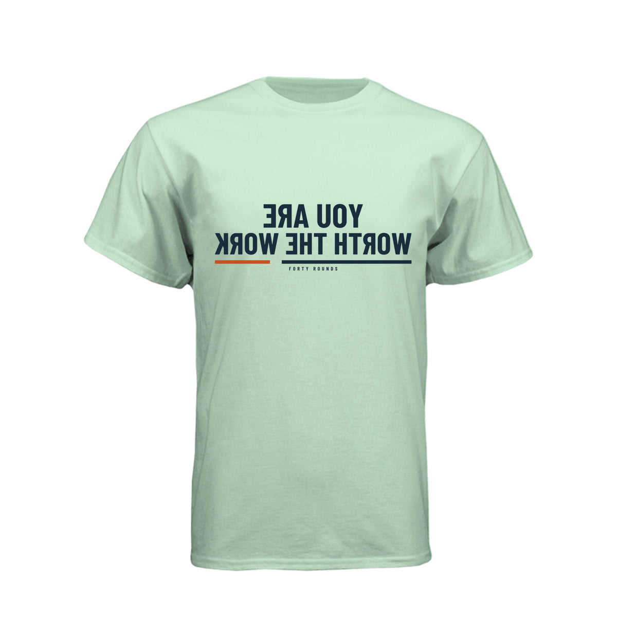 You Are Worth the Work — Men’s Mirrored Tee · Mint · Front