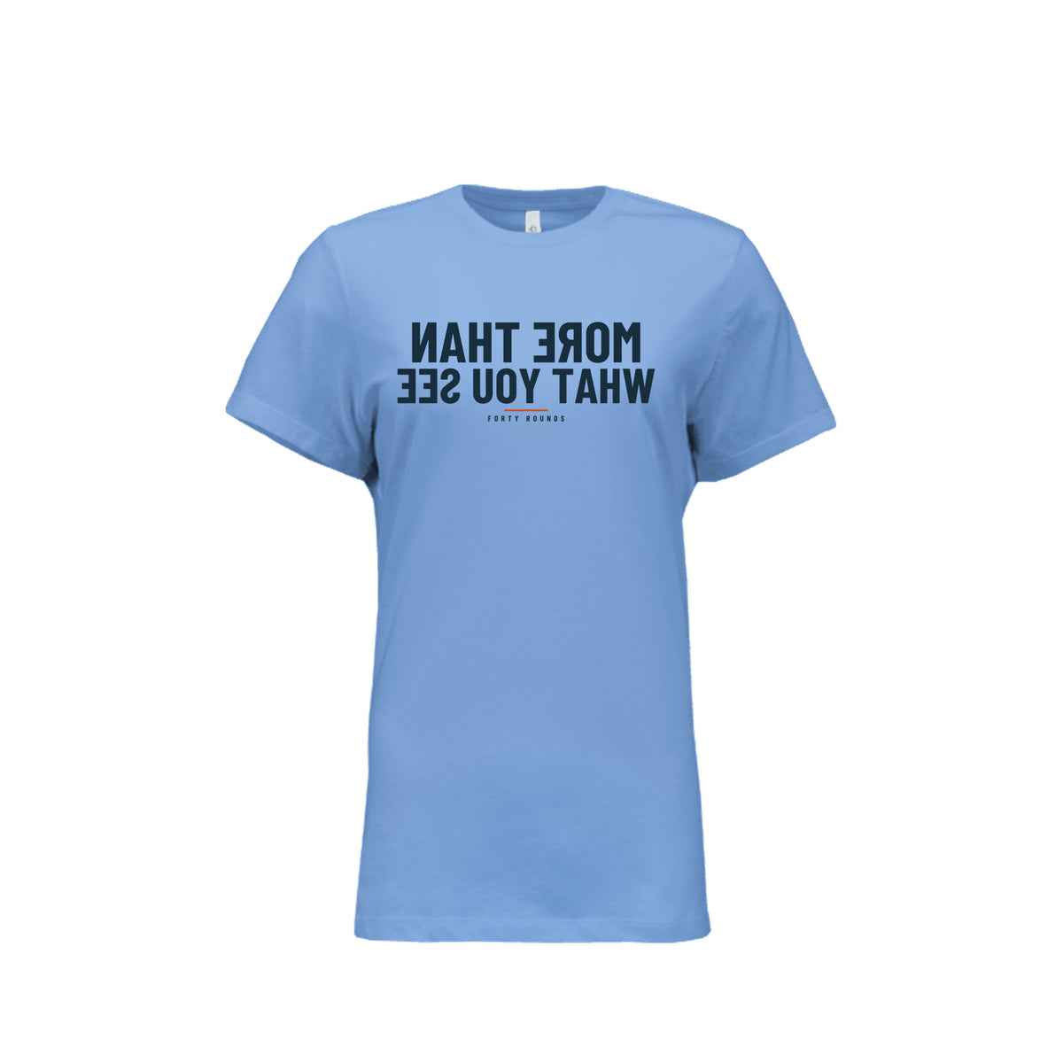 More Than What You See — Women’s Relaxed Mirrored Tee · Carolina Blue · Front