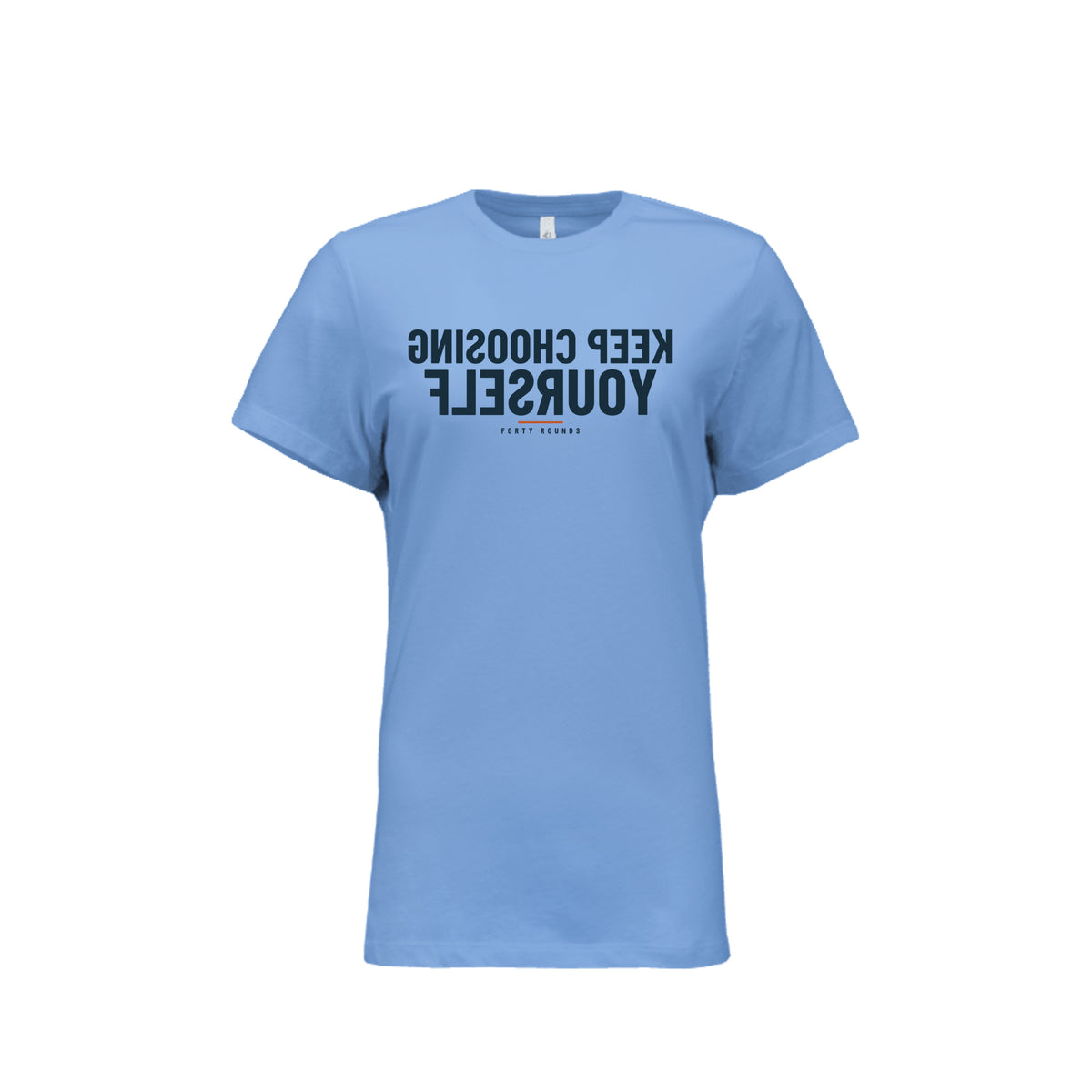 Keep Choosing Yourself — Women’s Relaxed Mirrored Tee · Carolina Blue · Front