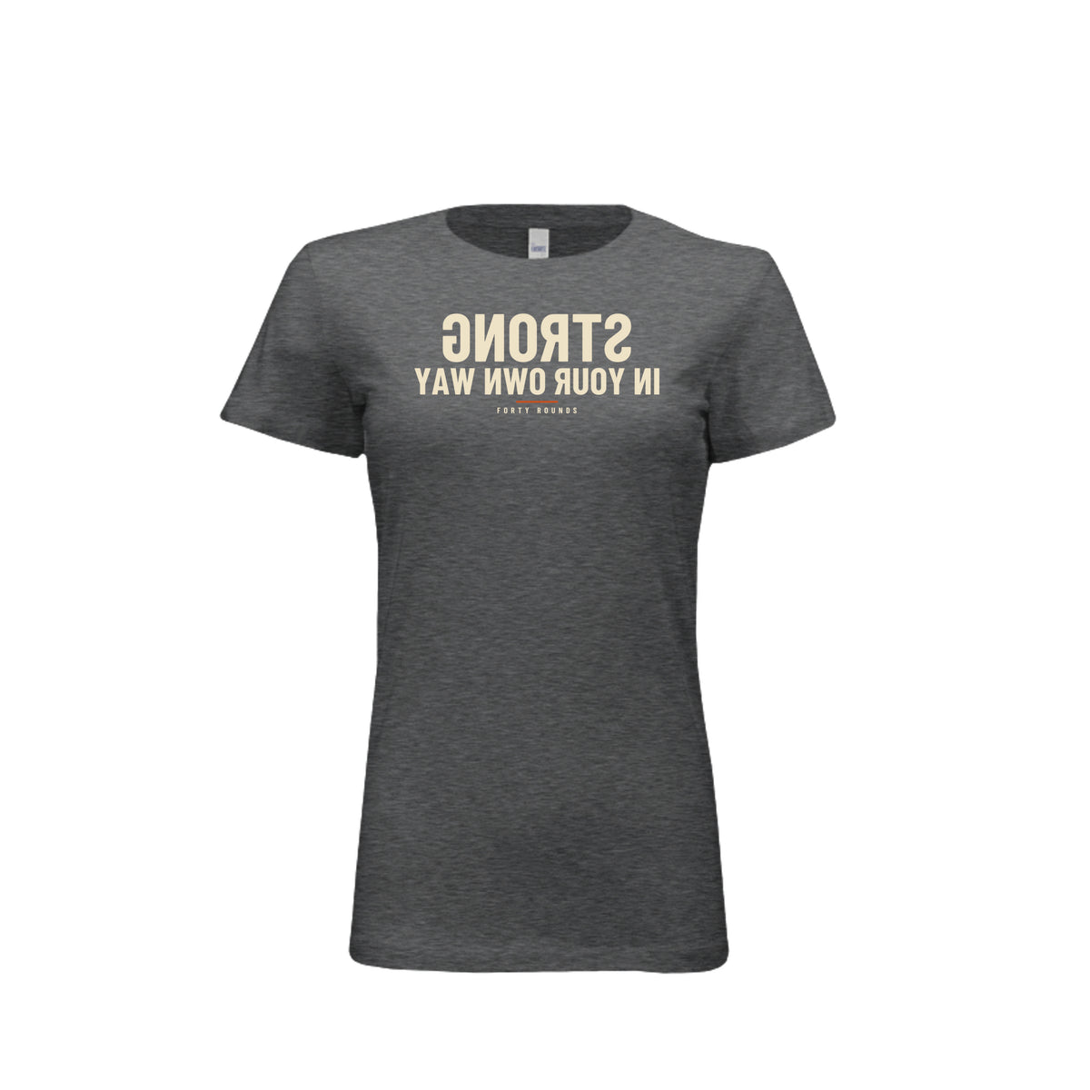 Strong in Your Own Way — Women’s Fitted Mirrored Tee · Drk Grey Heather · Front