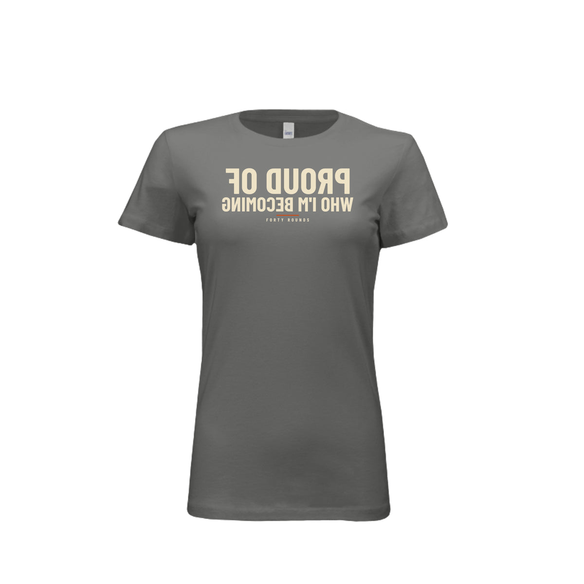 Proud of Who I’m Becoming — Women’s Fitted Mirrored Tee · Asphalt · Front
