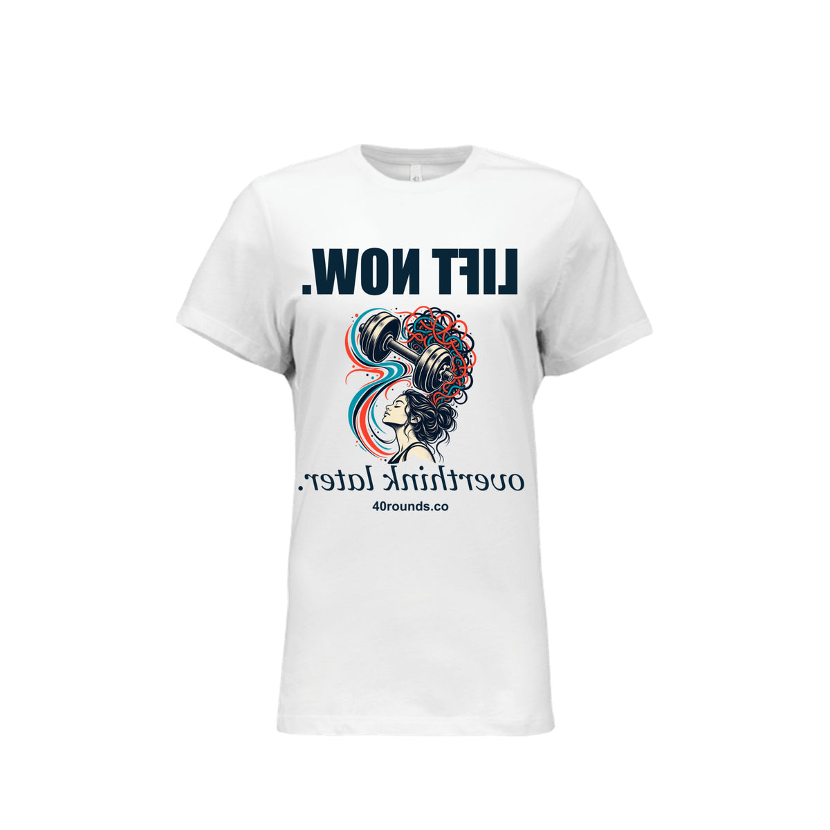Lift Now. Overthink Later. — Women’s Mirrored Graphic Tee · Vintage White · Front