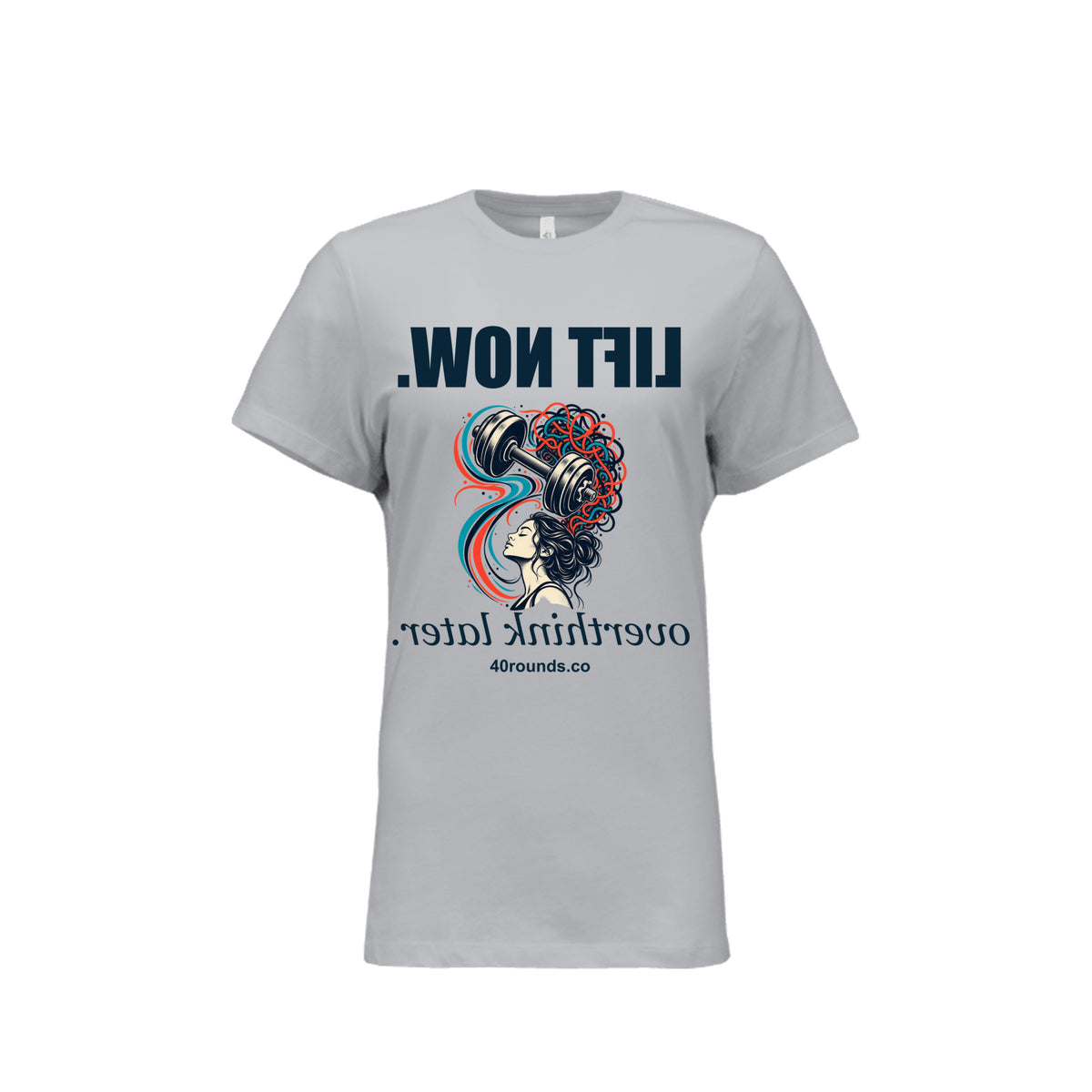 Lift Now. Overthink Later. — Women’s Mirrored Graphic Tee · Solid Athletic Grey · Front