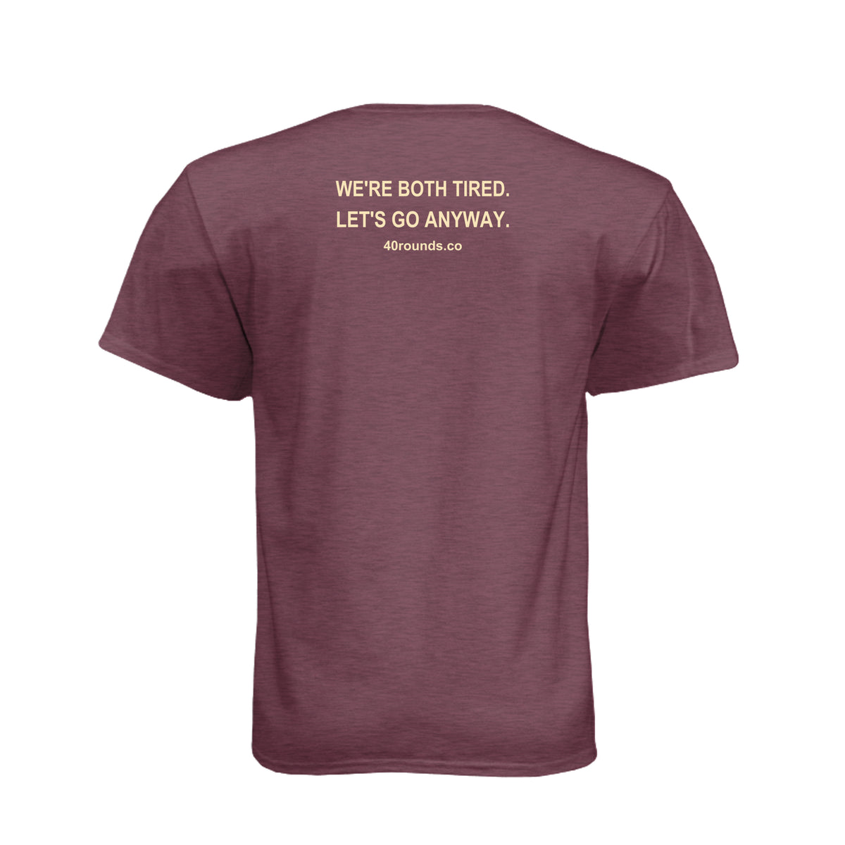 Let’s Go Anyway — Mirrored Graphic Tee · Heather Maroon · Back