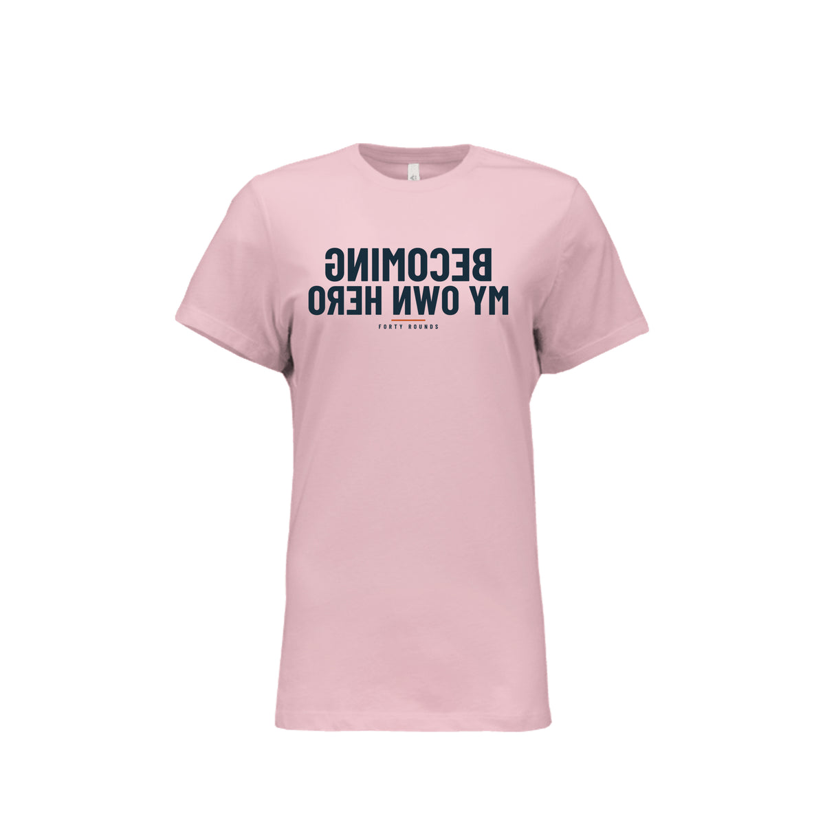 Becoming My Own Hero — Women’s Relaxed Mirrored Tee · Pink · Front