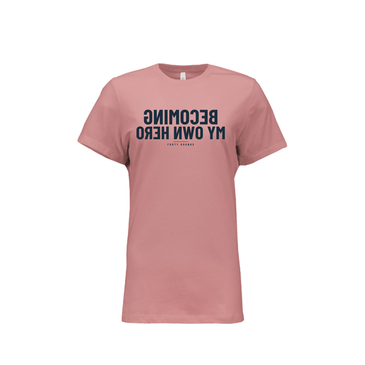 Becoming My Own Hero — Women’s Relaxed Mirrored Tee · Mauve · Front