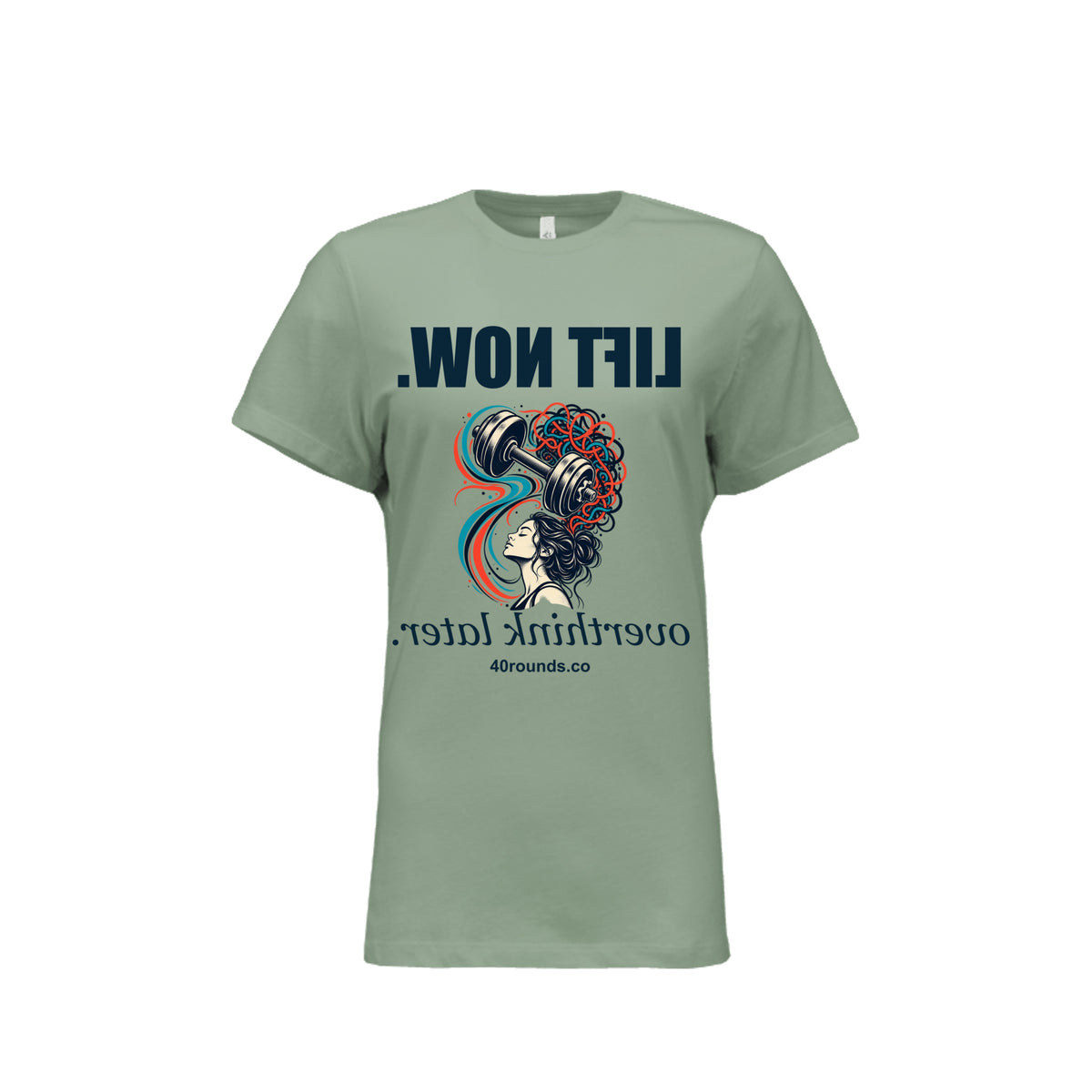 Lift Now. Overthink Later. — Women’s Mirrored Graphic Tee · Sage · Front