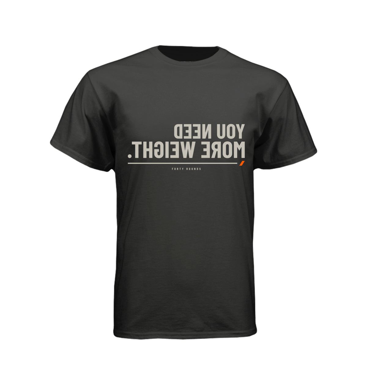 You Need More Weight — Mirrored Tee · Charcoal · Front