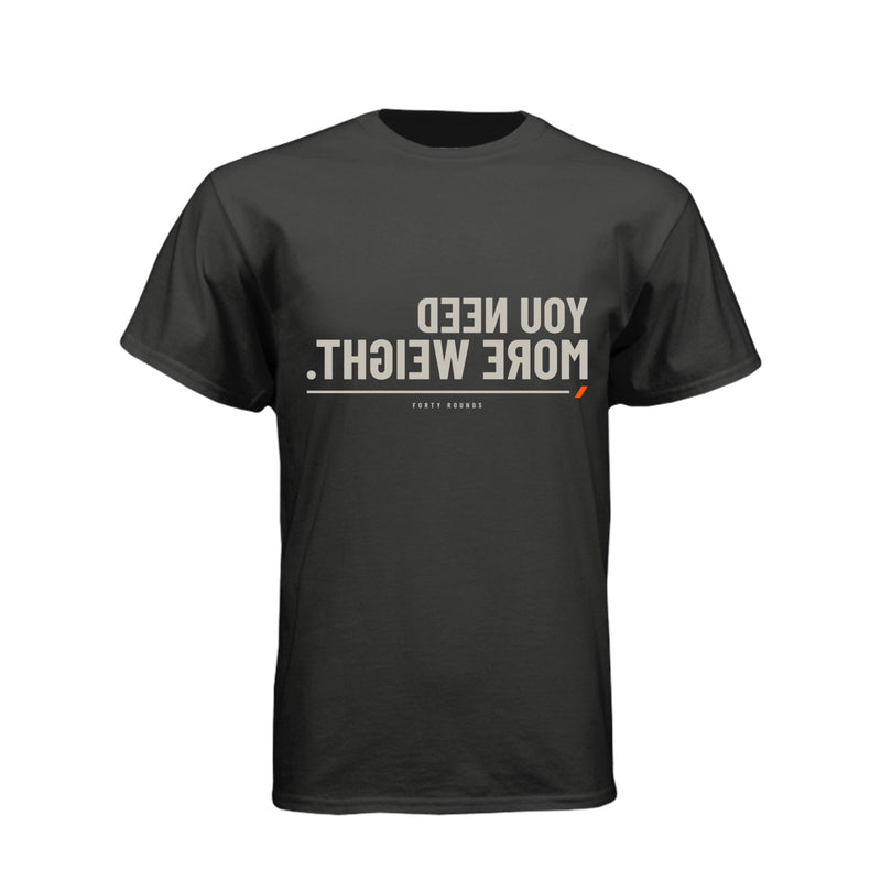 You Need More Weight — Mirrored Tee