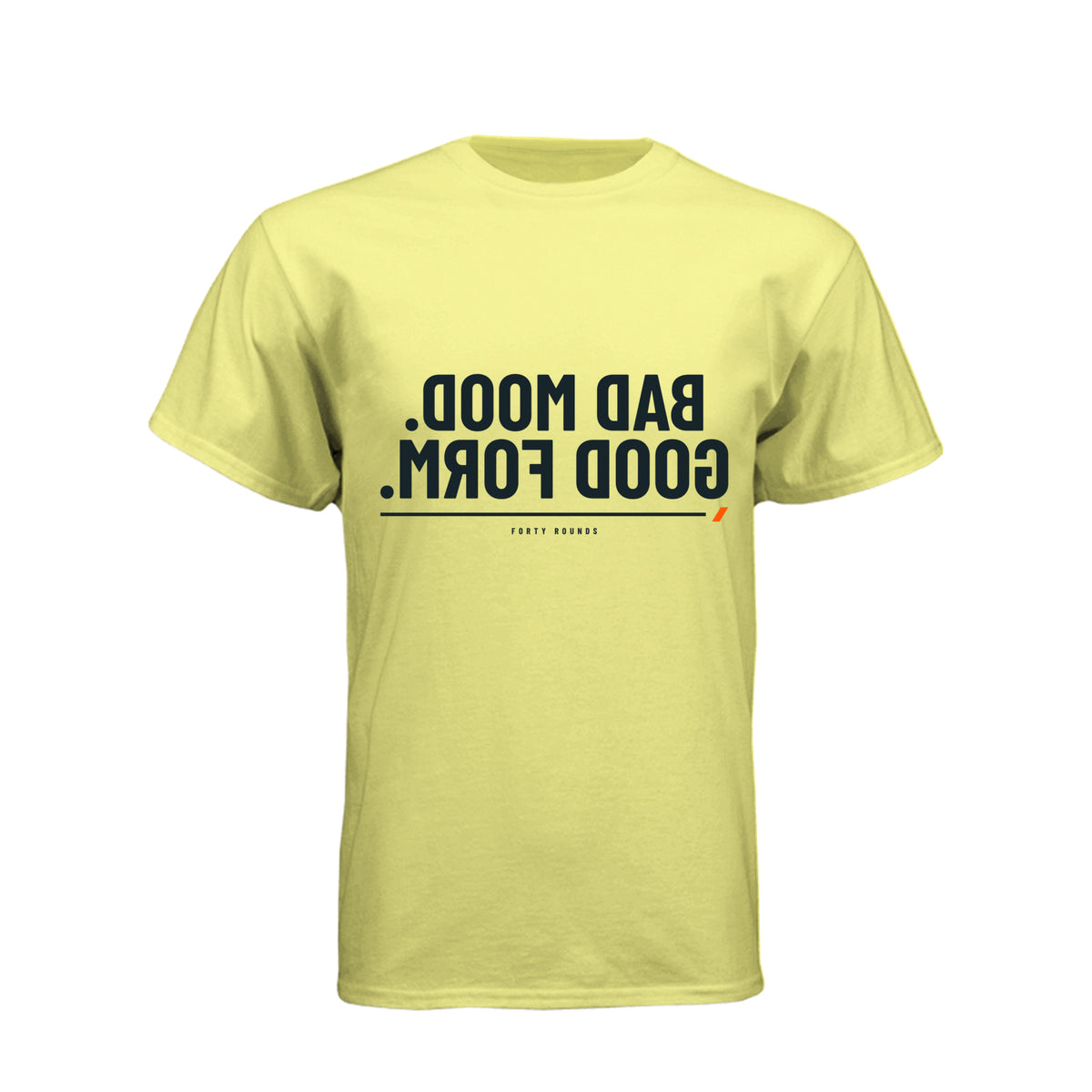 Bad Mood. Good Form. — Mirrored Tee · Banana Cream · Front
