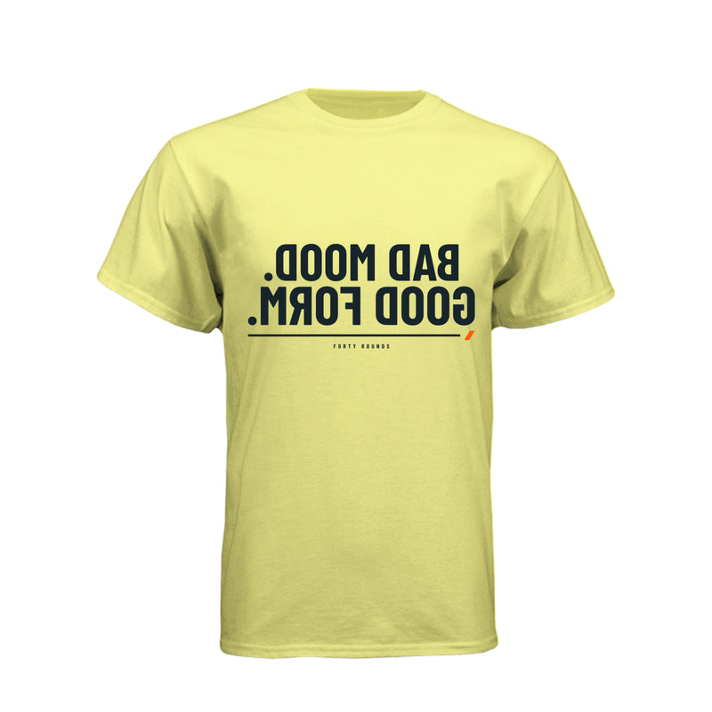 Bad Mood. Good Form. — Mirrored Tee