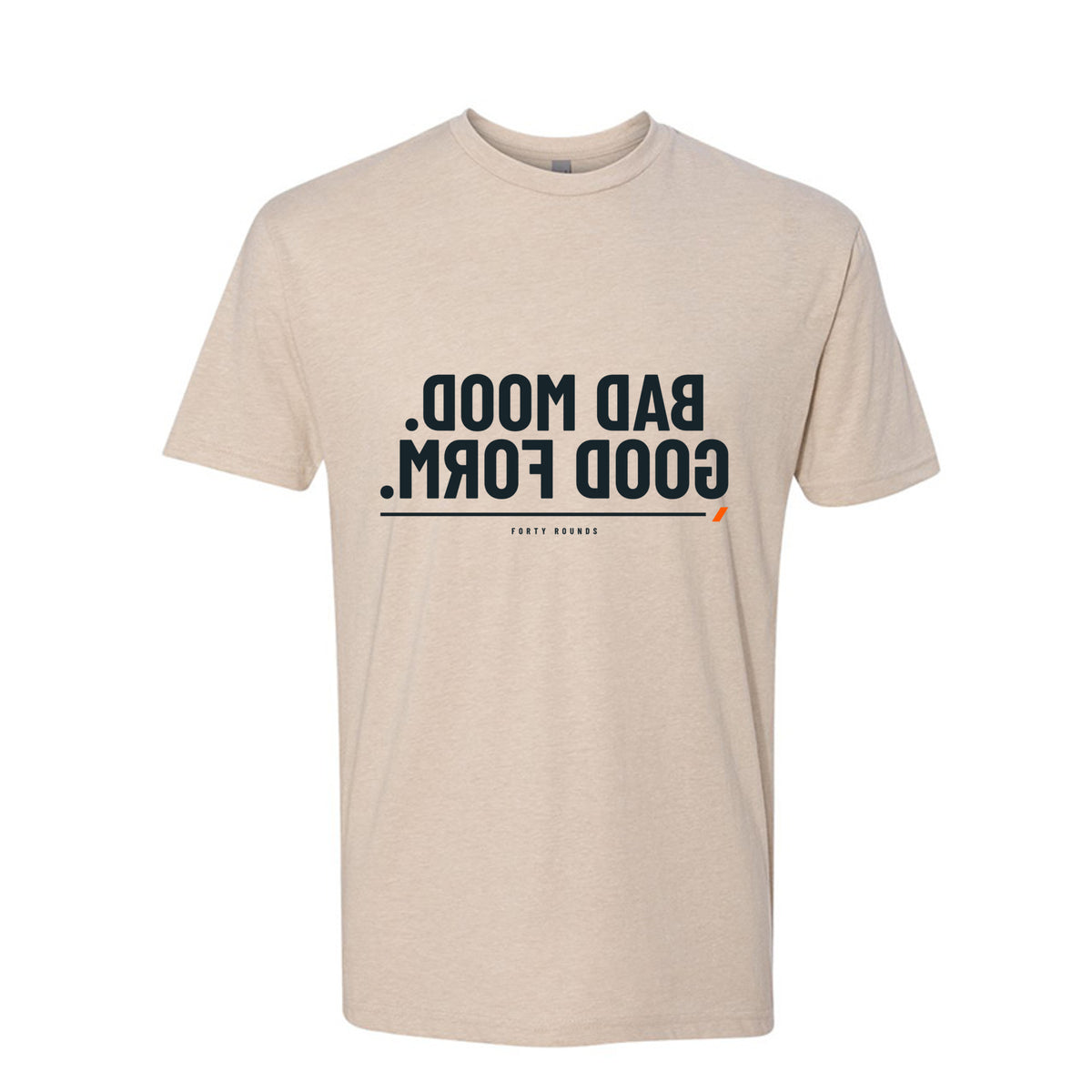 Bad Mood. Good Form. — Mirrored Tee · Heather Cream · Front