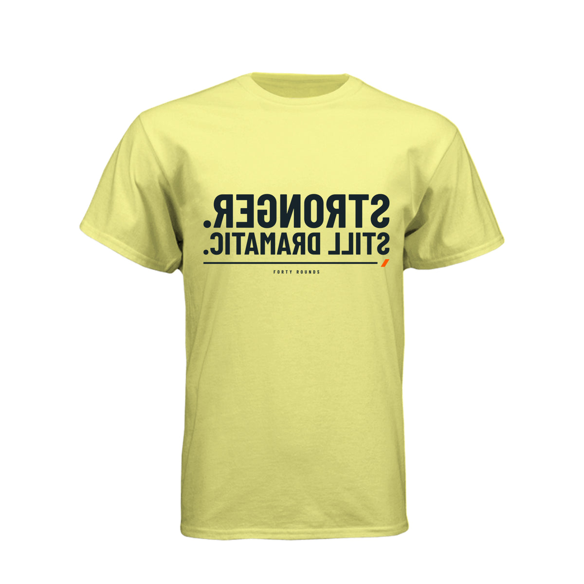 Stronger. Still Dramatic. — Mirrored Tee · Banana Cream · Front