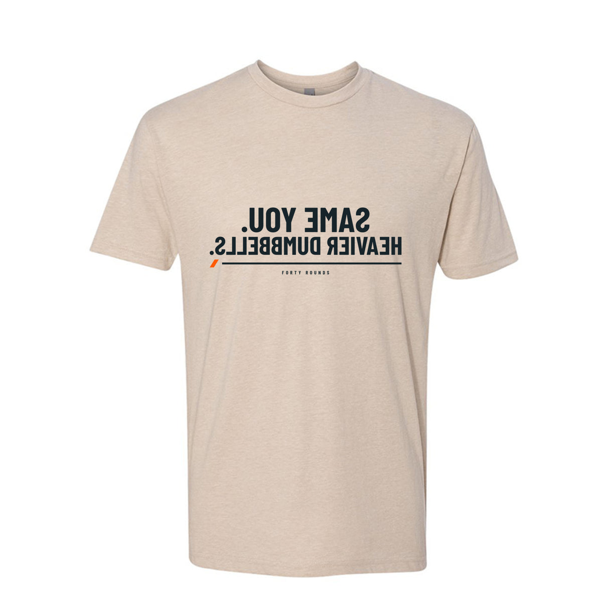 Same You. Heavier Dumbbells. — Mirrored Tee · Heather Cream · Front