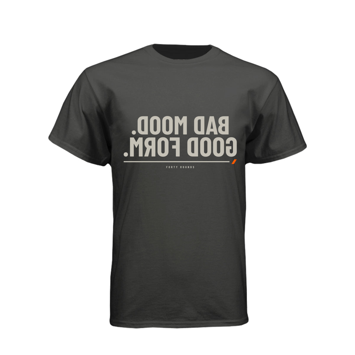 Bad Mood. Good Form. — Dark Mirrored Tee · Black · Front
