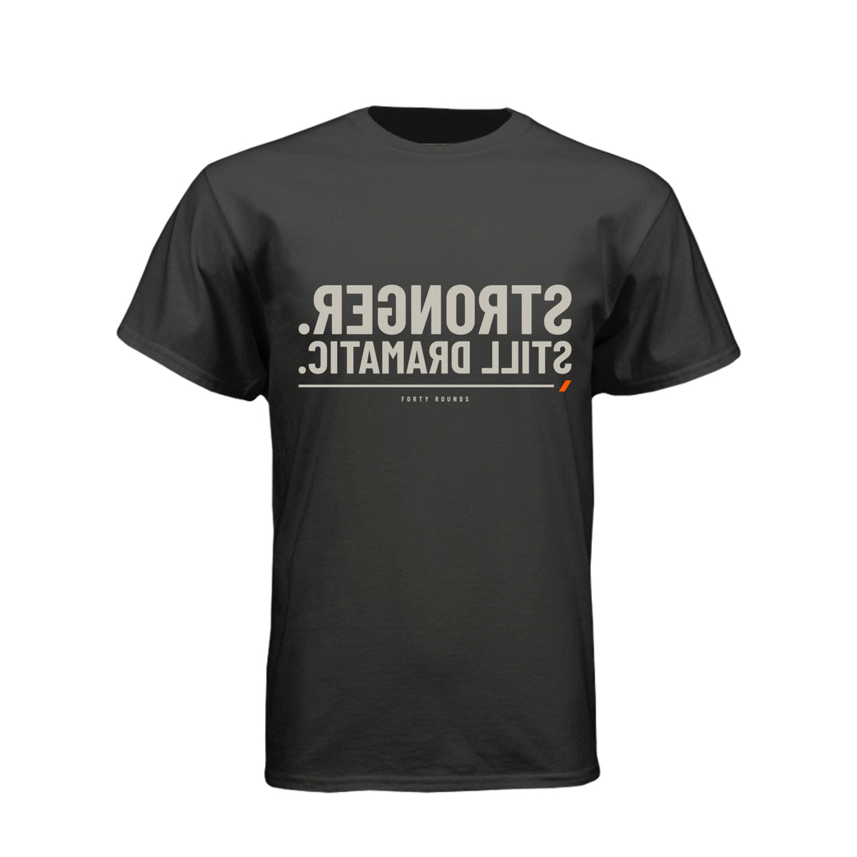 Stronger. Still Dramatic. — Dark Mirrored Tee · Charcoal · Front