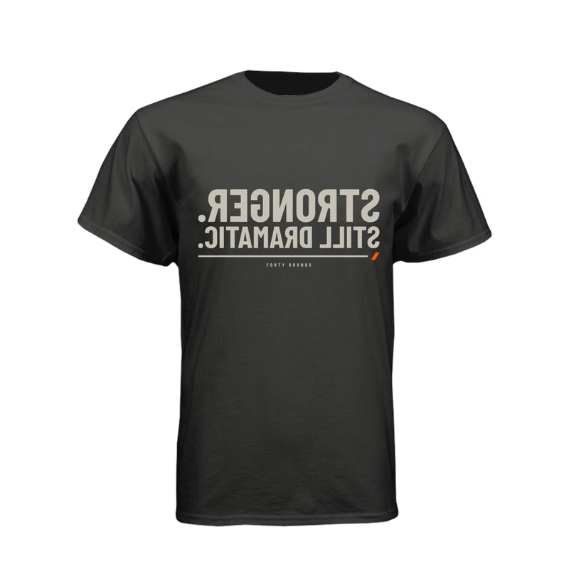 Stronger. Still Dramatic. — Dark Mirrored Tee