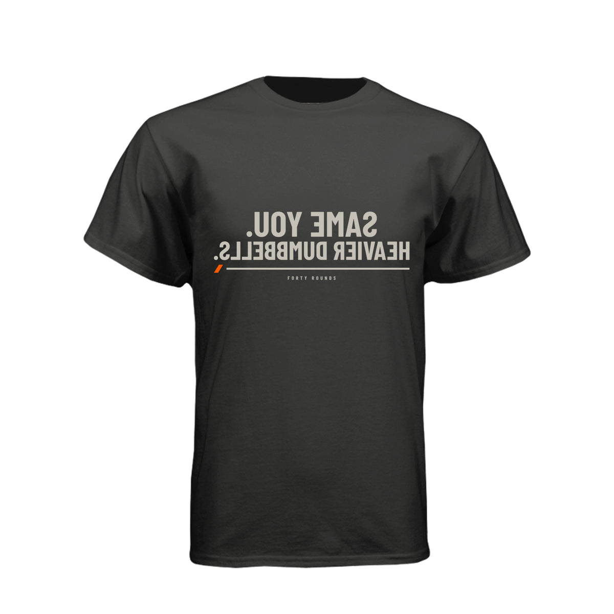 Same You. Heavier Dumbbells. — Dark Mirrored Tee · Charcoal · Front