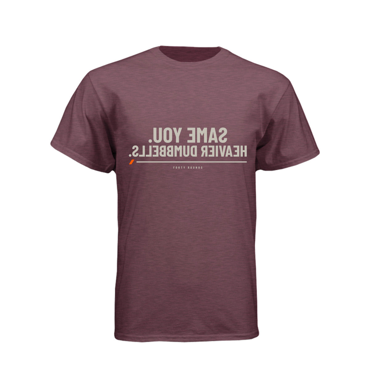 Same You. Heavier Dumbbells. — Dark Mirrored Tee · Heather Maroon · Front