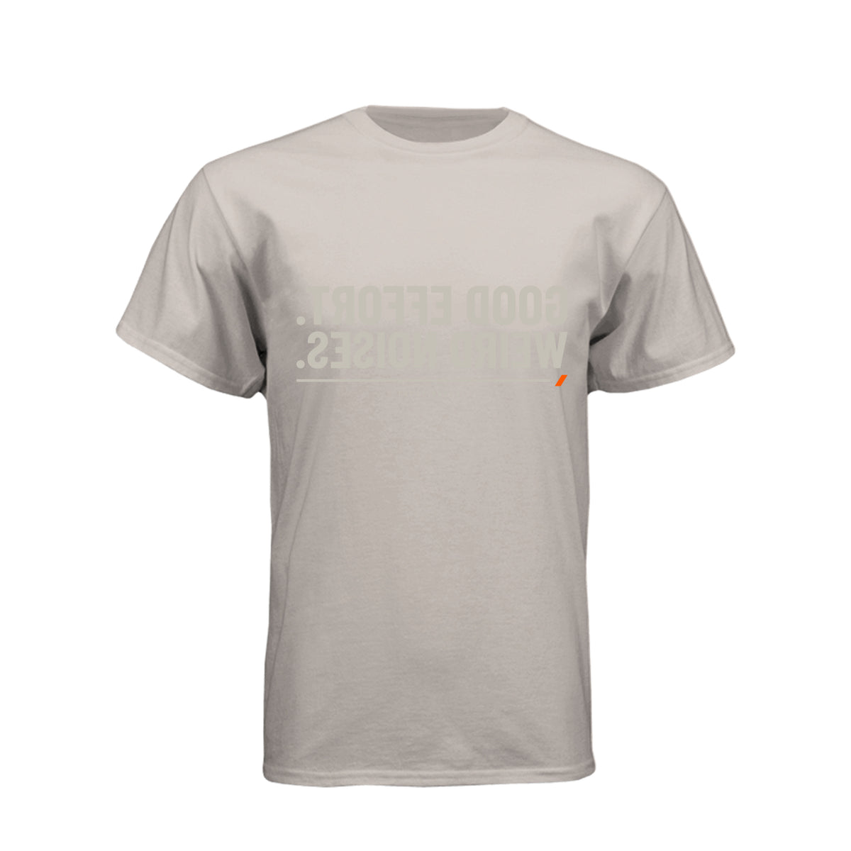 Good Effort. Weird Noises. — Dark Mirrored Tee · Silk · Front