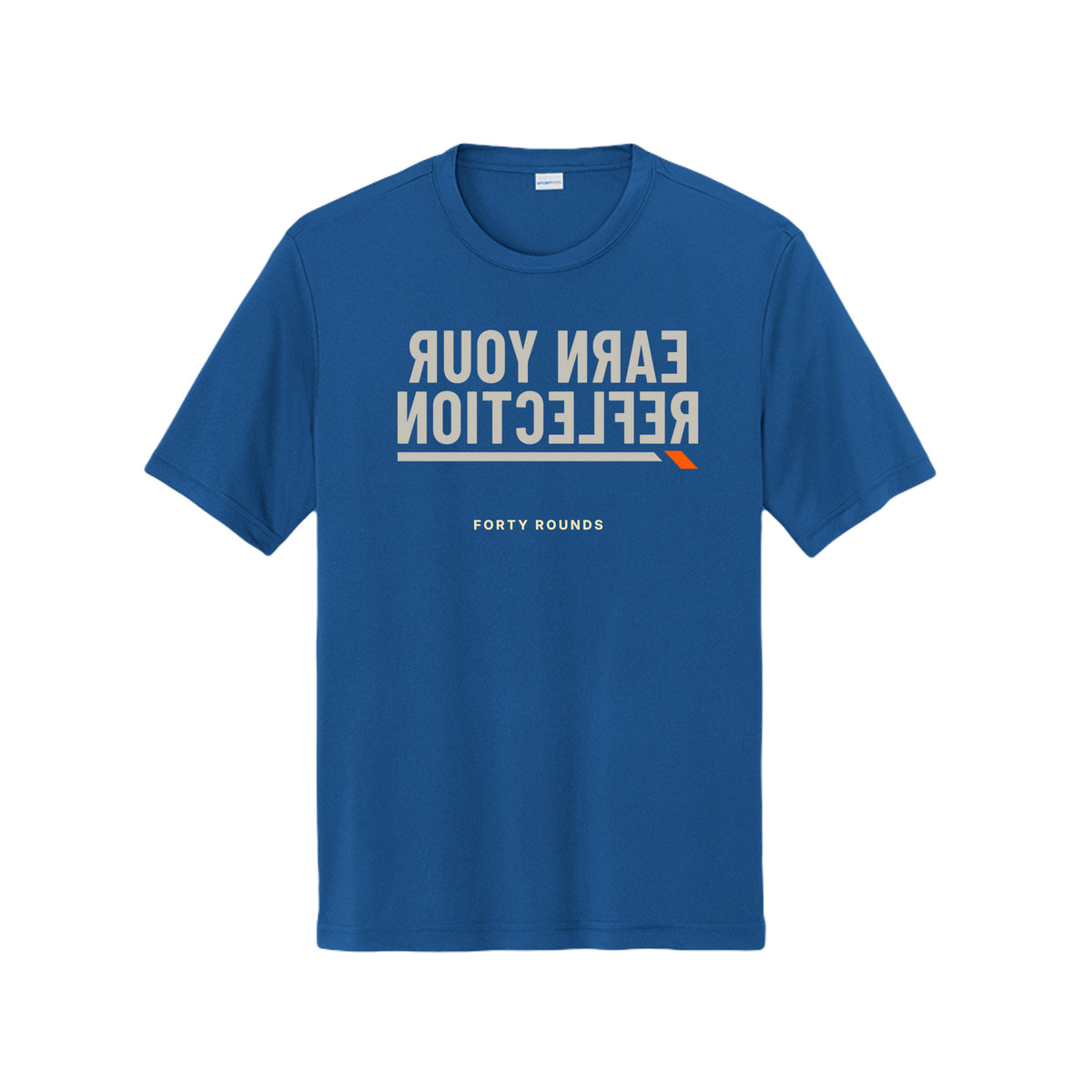 Earn Your Reflection — Dryfit Mirror Tee · True Royal · Front