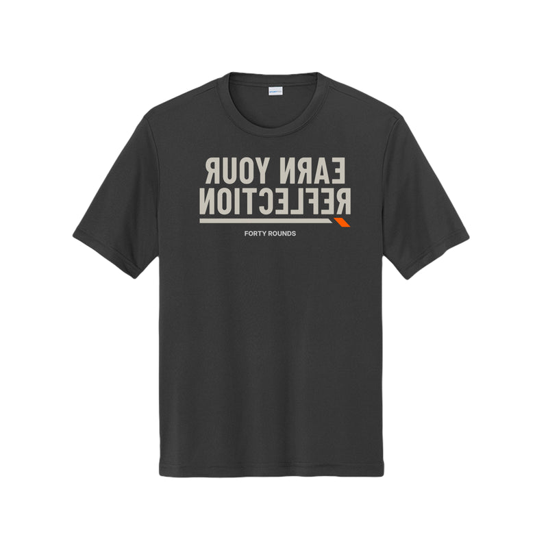 Earn Your Reflection — Dryfit Mirror Tee