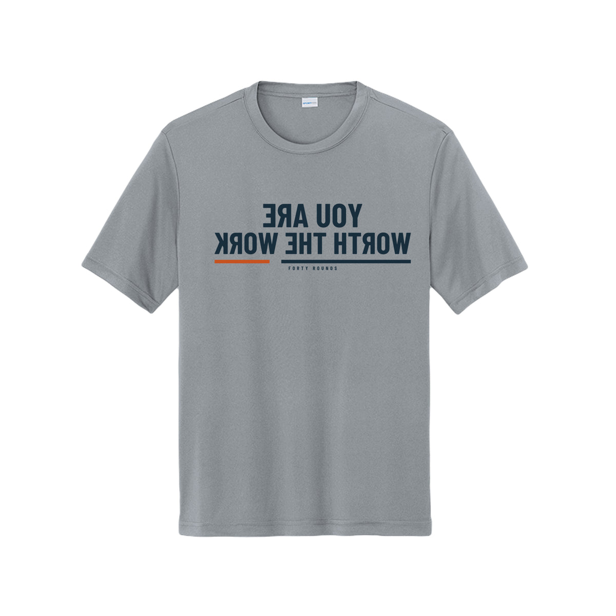 You Are Worth the Work — Dryfit Mirror Tee · Silver · Front